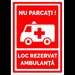 Indicator nu parcati loc rezervat ambulanta